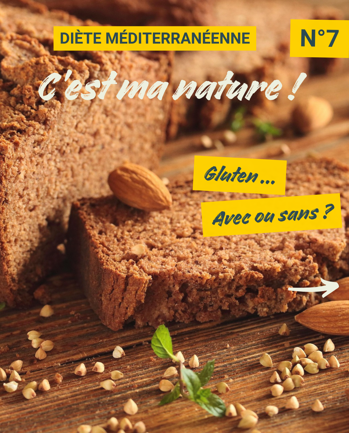 Diète méditerranéenne n°7 - C'est ma nature ! Gluten...avec ou sans?